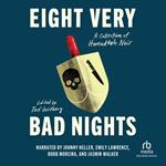 Eight Very Bad Nights