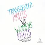 Transgender Rights vs Women’s Rights