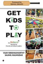 Get Kids to Play: An EduSports tool-kit For Parents and School Leaders