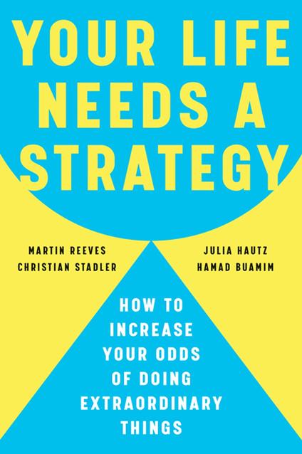 Your Life Needs a Strategy