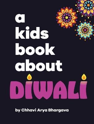 A Kids Book About Diwali - Chhavi Arya Bhargava - cover