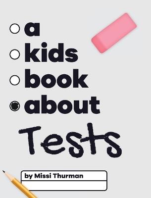 A Kids Book About Tests - Missi Thurman - cover
