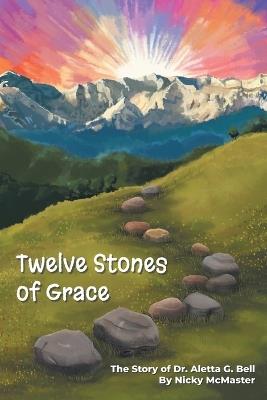 Twelve Stones of Grace - Nicole McMaster - cover