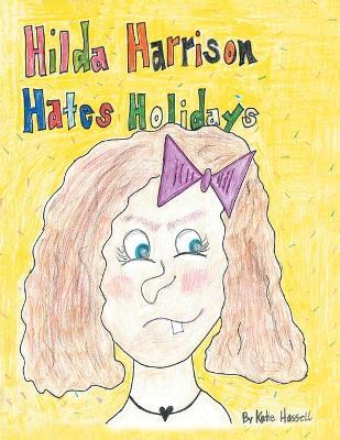 Hilda Harrison Hates Holidays - Katie Hassell - cover