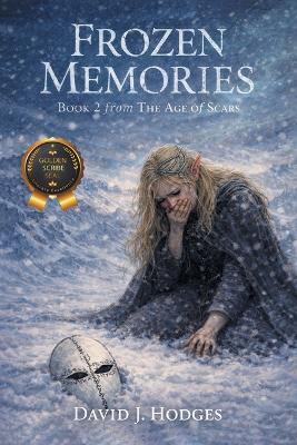 Frozen Memories: Book 2 from The Age of Scars - David J Hodges - cover