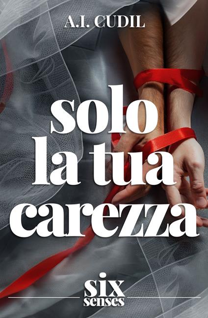 Solo la tua carezza - A.i. Cudil - ebook