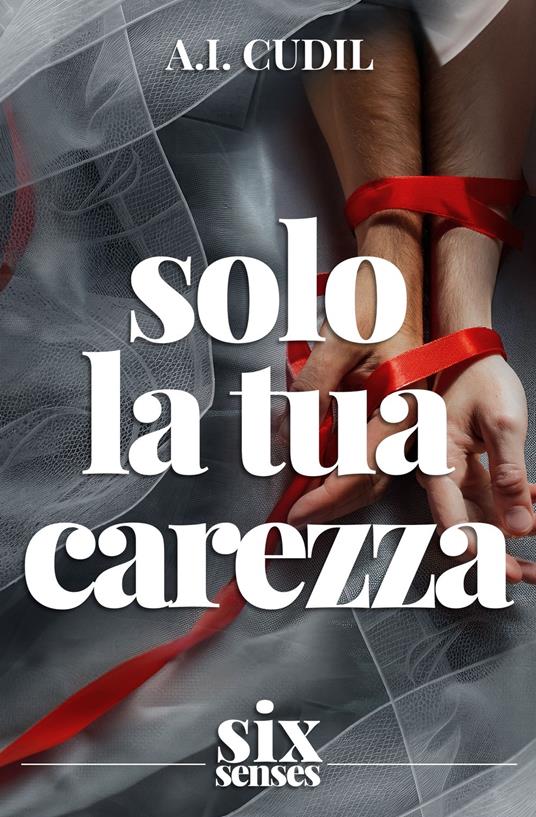 Solo la tua carezza - A.i. Cudil - ebook