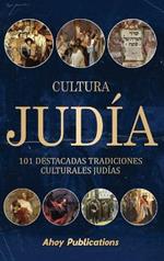 Cultura judía: 101 destacadas tradiciones culturales judías
