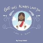 God Will Always Love You: A Path to Salvation