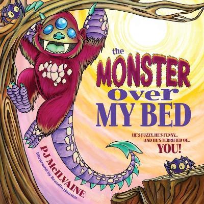 The Monster Over My Bed - Pj McIlvaine - cover