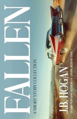Fallen: A Short Story Collection - J B Hogan - cover