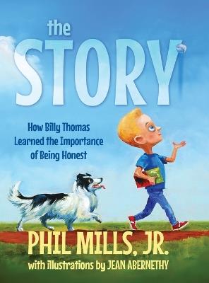 The Story: How Billy Thomas Learned The Importance of Being Honest - Phil Mills,Jean Abernethy - cover
