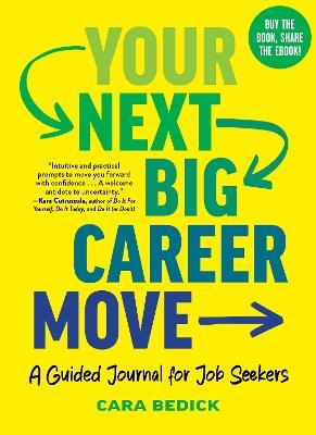 Your Next Big Career Move: A Guided Journal for Job Seekers - Cara Bedick - cover