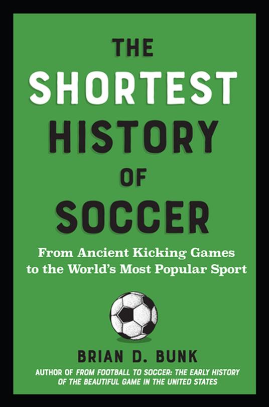 The Shortest History of Soccer