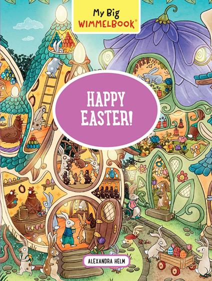My Big Wimmelbook®—Happy Easter! - Alexandra Helm,Carolin Sommer - ebook