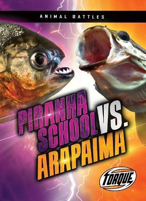 Piranha School vs. Arapaima - Nathan Sommer - cover