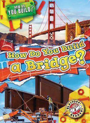 How Do You Build a Bridge? - Bryan Langdo - cover