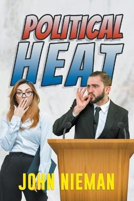 Political Heat - John Nieman - cover