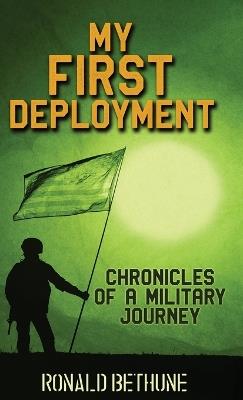 My First Deployment: Chronicles of a Military Journey - Ronald Bethune - cover