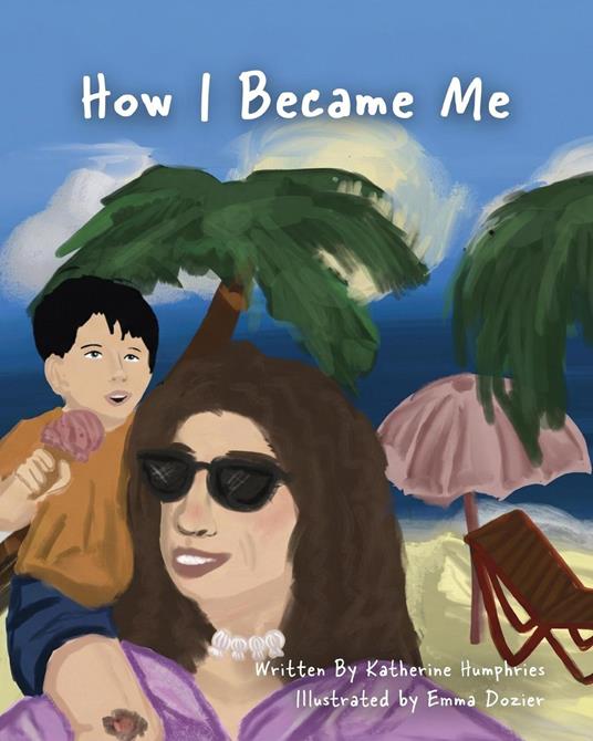 How I Became Me - Katherine Humphries - ebook