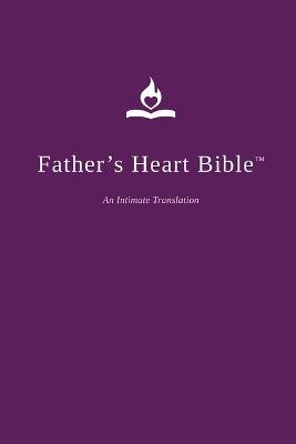 Father's Heart Bible (Paperback - Plum edition) - cover