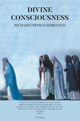 Divine Consciousness - Richard Thomas Robinson - cover