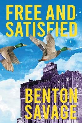 Free and SATISFIED - Benton Savage - cover