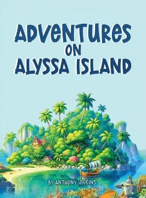 Adventures ON Alyssa - Higgins Anthony - ebook