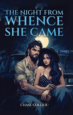 The Night From Whence She Came - Chase Collier - cover
