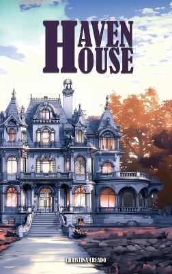Haven House - Christina Creado - cover