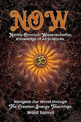 Now: Navigate Our World - Notitia Omnium Wissenschaftia - Waid Sainvil - cover