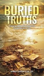 Buried Truths: Fraud & Corruption Hidden in Corporate America