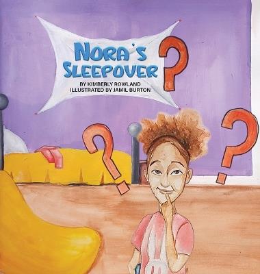 Nora's Sleepover - Kimberly Rowland - cover