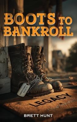 Boots To Bankroll - Brett Hunt - cover