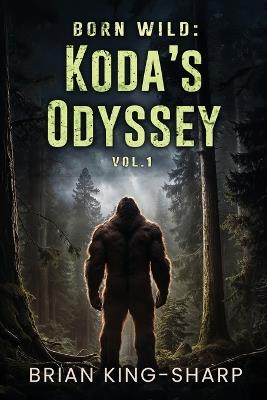 Born Wild: Koda's Odyssey - Brian King-Sharp - cover