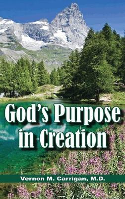 God's Purpose in Creation - Vernon M Carrigan - cover