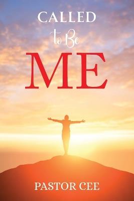 Called to Be ME - Pastor Cee - cover