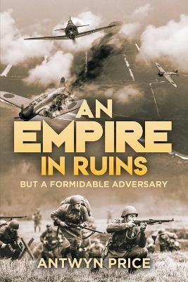 An Empire In Ruins: But A Formidable Adversary - Antwyn Price - cover