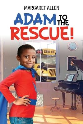 Adam To The Rescue! - Margaret Allen - cover