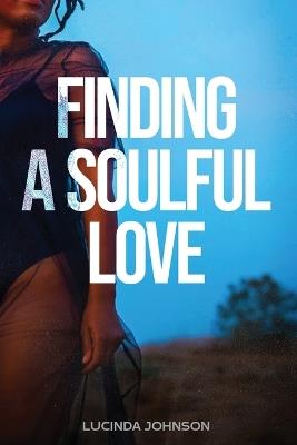 Finding a Soulful Love - Lucinda Johnson - cover