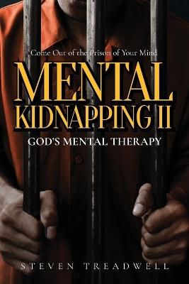 Mental Kidnapping II: God's Mental Therapy - Steven Treadwell - cover