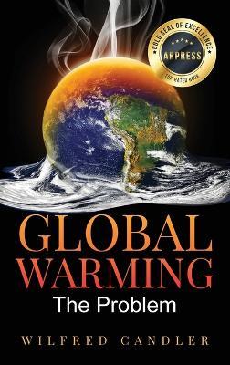 Global Warming: The Problem - Wilfred Candler - cover