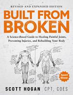 Built From Broken (Revised & Expanded Edition)