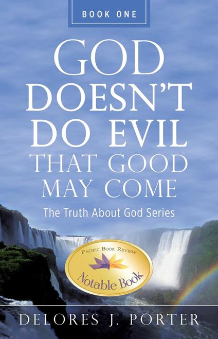 God Doesn't Do Evil That Good May Come