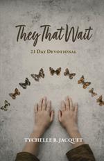 They That Wait: 21 Day Devotional