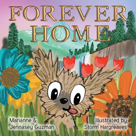 Forever Home - Jennasey Guzman,Marianne Guzman,Storm Hargreaves - ebook