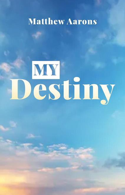 My Destiny