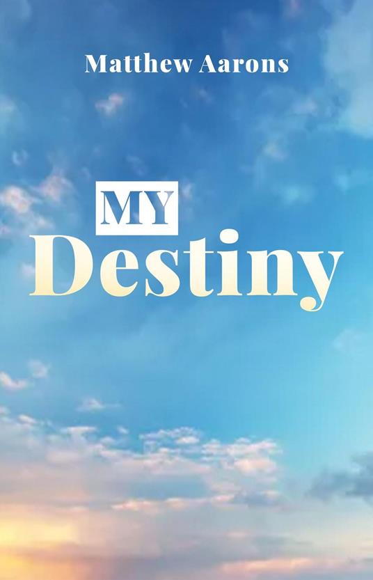 My Destiny