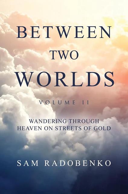 Between Two Worlds, Volume II