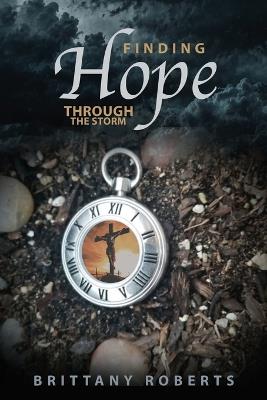 Finding Hope Through the Storm - Brittany Roberts - cover